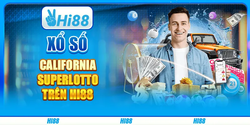 Xổ Số California Superlotto Trên Nhà Cái Trực Tuyến Hi88