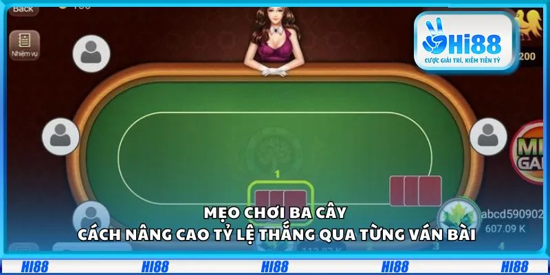 Mẹo chơi ba cây: Cách nâng cao tỷ lệ thắng qua từng ván bài