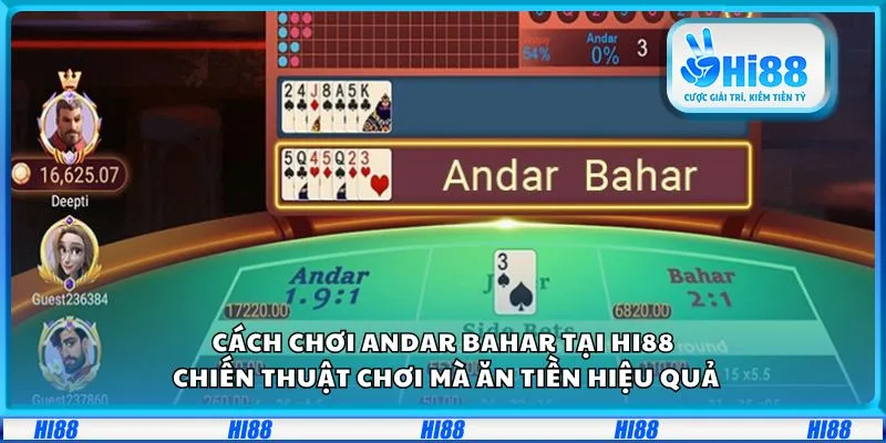 Cách chơi Andar Bahar tại Hi88: Chiến thuật chơi mà ăn tiền hiệu quả